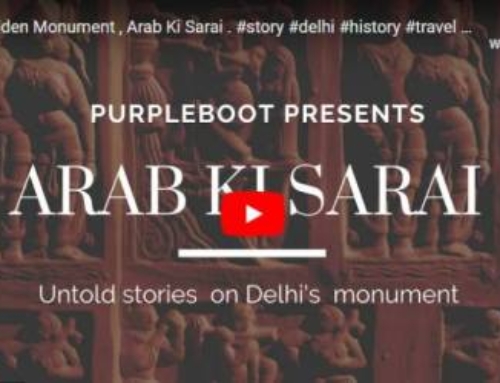 Delhi’s Hidden Monument , Arab Ki Sarai